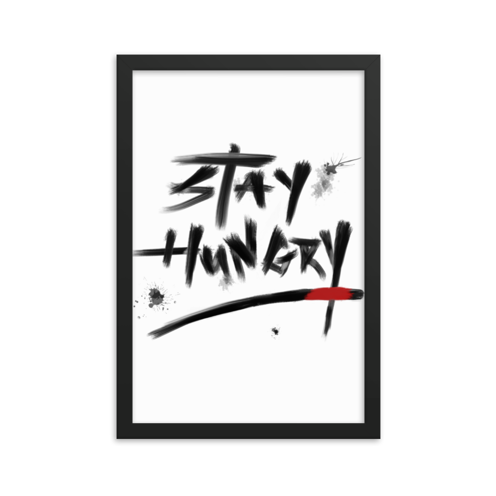 Stay Hungry Bjj Art Framed poster